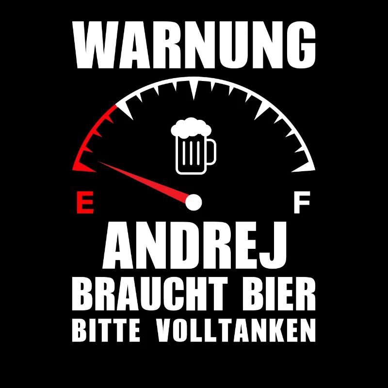 Andrej braucht Bier Bitte volltanken