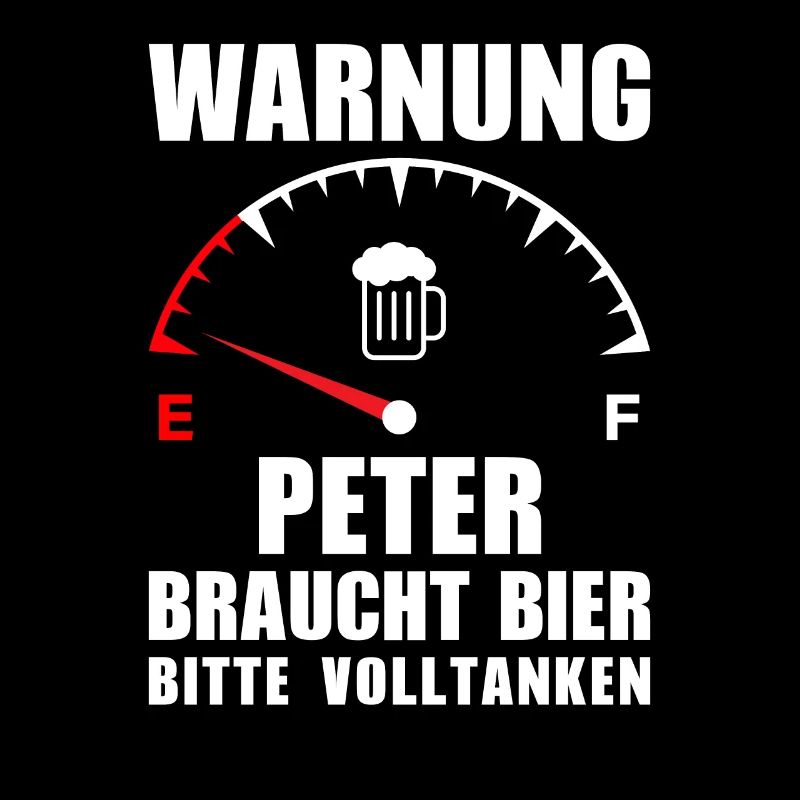 Peter braucht Bier Bitte volltanken