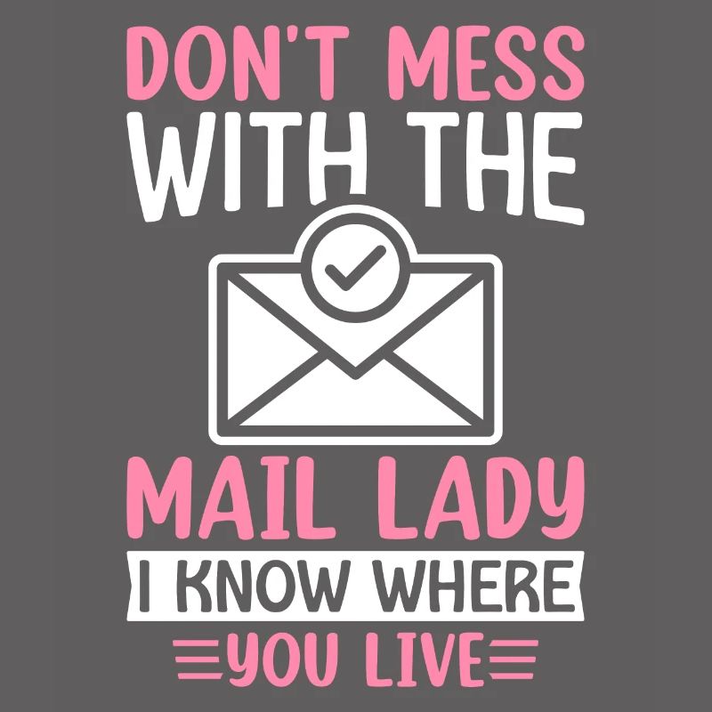 Postal Service Postal Worker Mail Lady I Know Where
