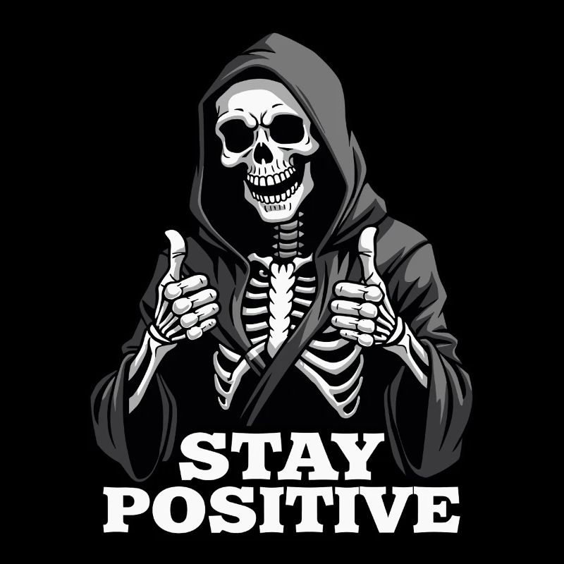 Stay Positive – Lustiger Sensenmann