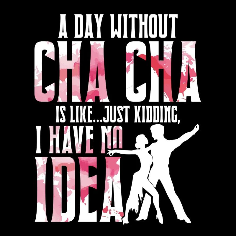 Danse ChaCha Danse Une journée sans Cha Cha