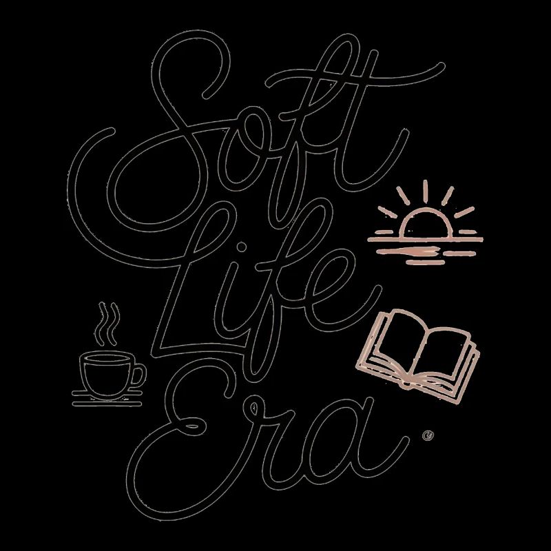 Soft Life Era