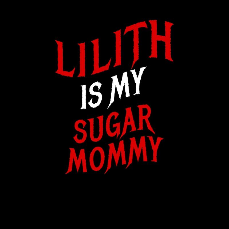Toyboy Geschenk Lilith Is My Sugar Momma Yes Daddy