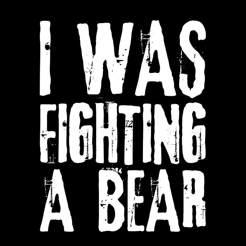 I was fighting a bear 10