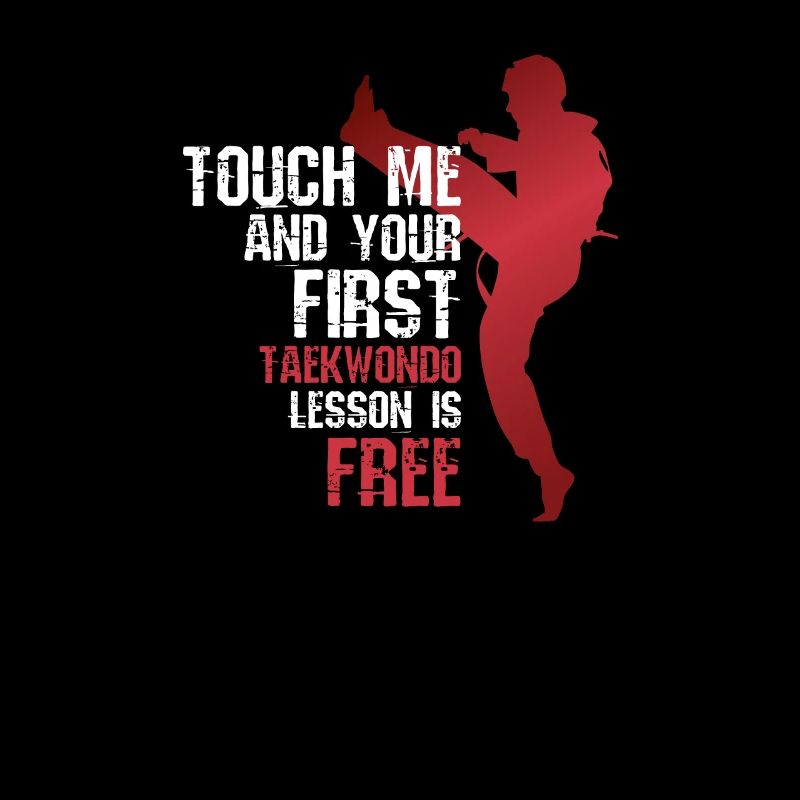 Touch Me And Your First Taekwondo Lesson Is Free