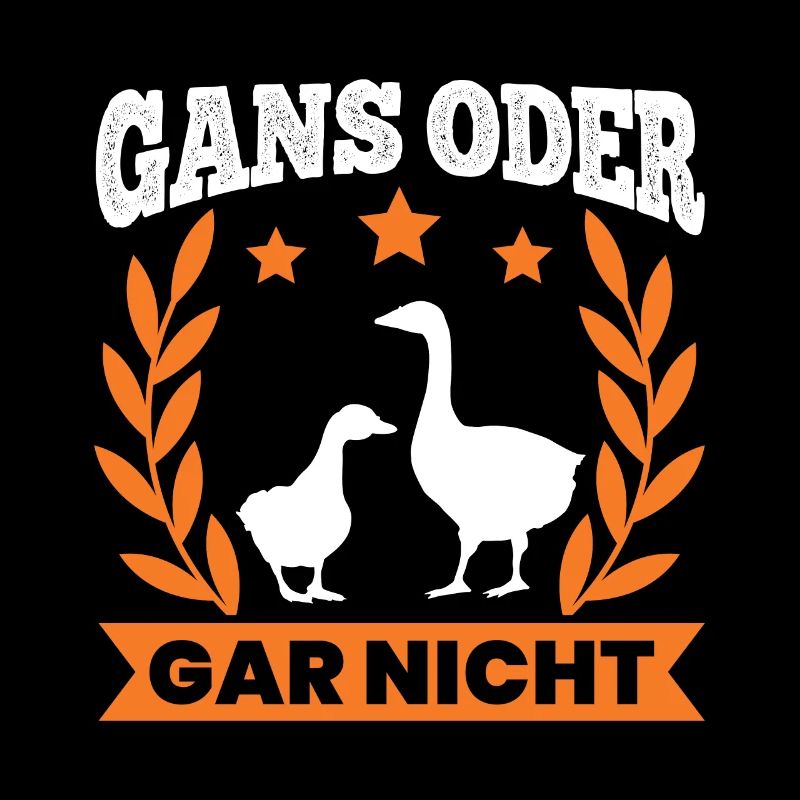 Gans oder gar nicht Gänse Züchter Gänsezüchter