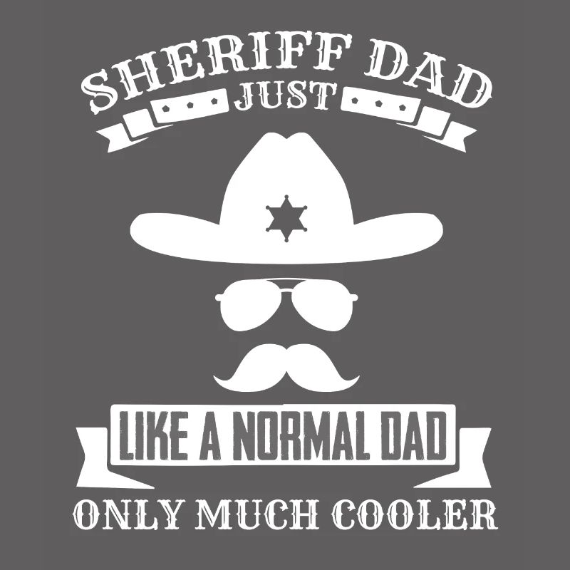 Sheriff's father much cooler than a normal one