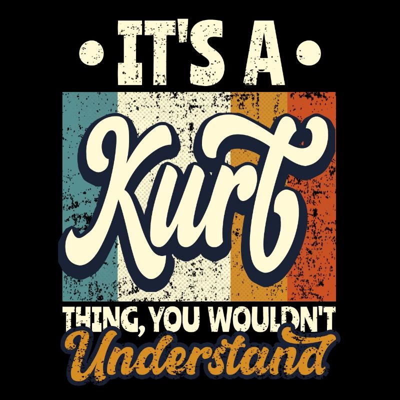 Name Kurt Geschenk Geburtstag Spruch