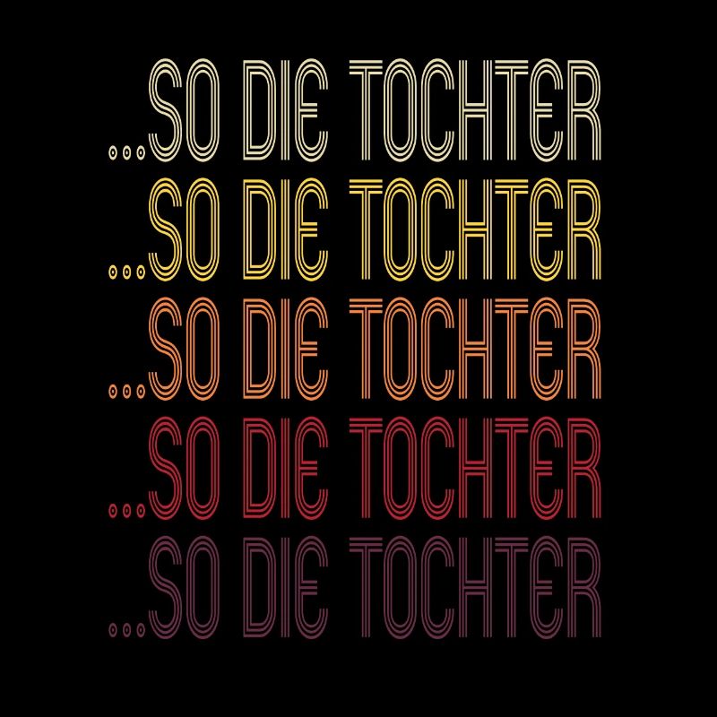 So die Tochter Retro Mutter Vater Spruch Geschenk