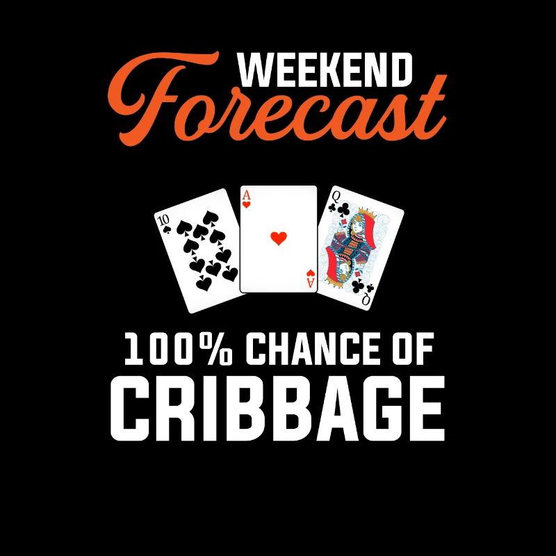 Cribbage weekend forecast funny cribbage