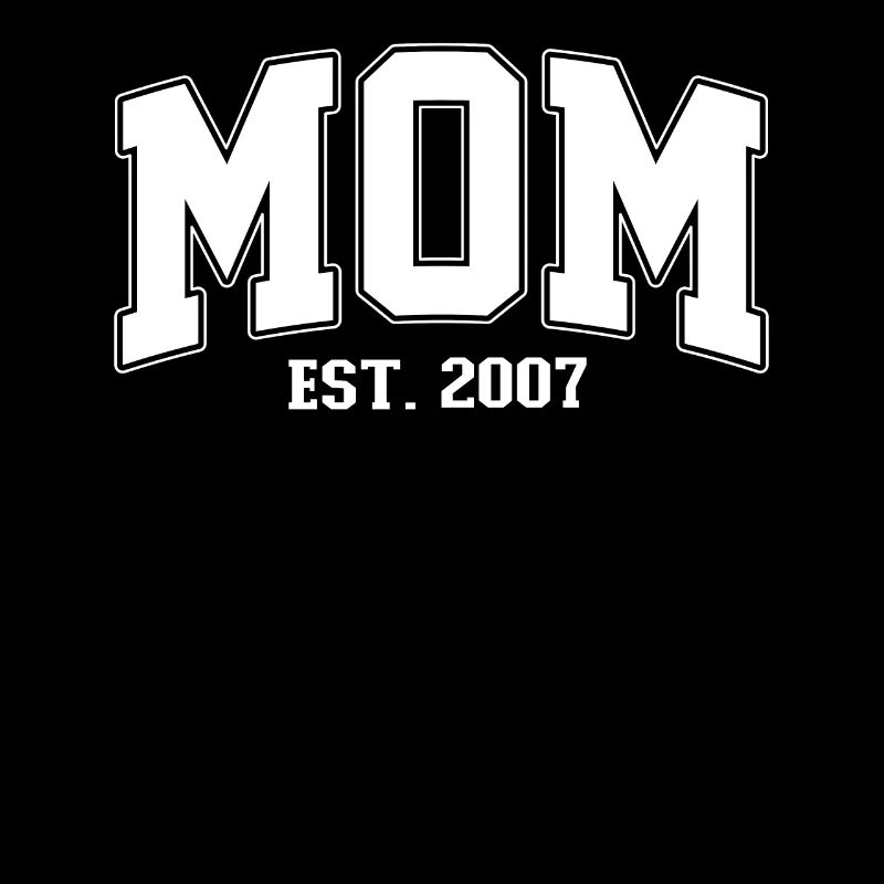 Mama 2007 MOM EST. 2007 Mutter Muttertag Geburt
