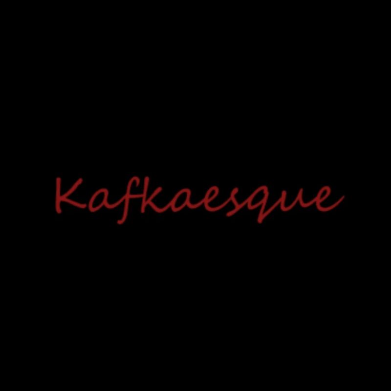 Kafkaesque