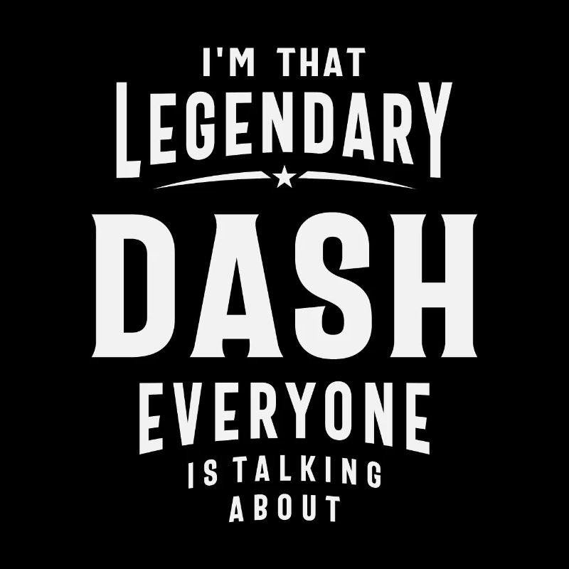 The Legendary Dash Custom Name Dash