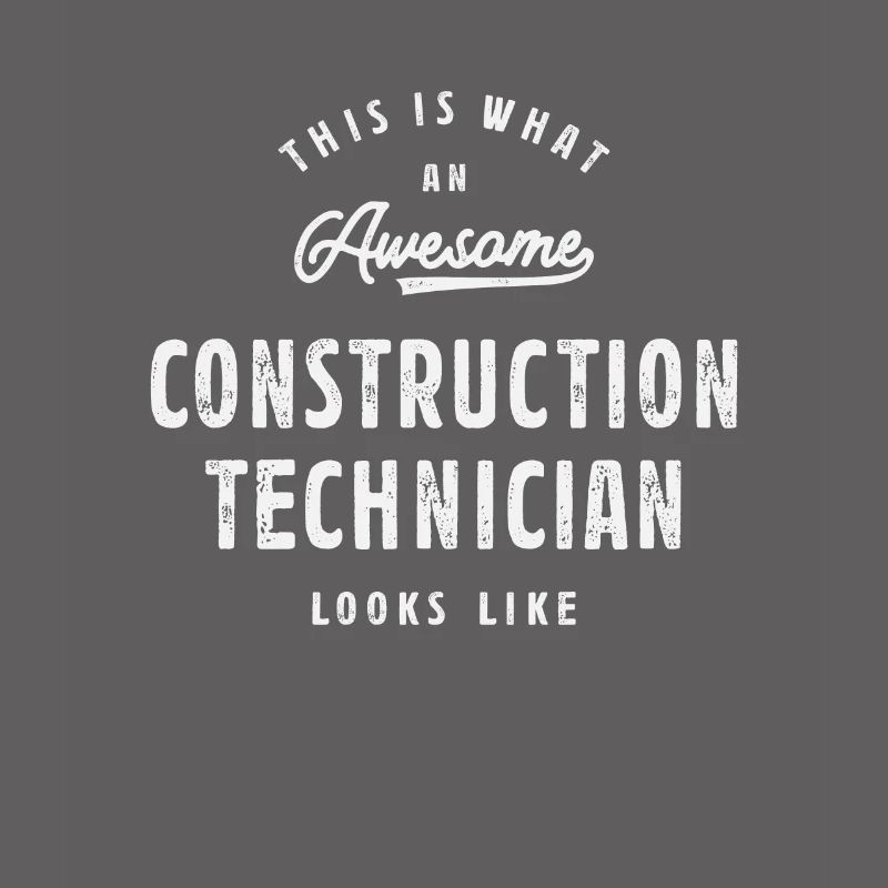 Awesome Construction Technician