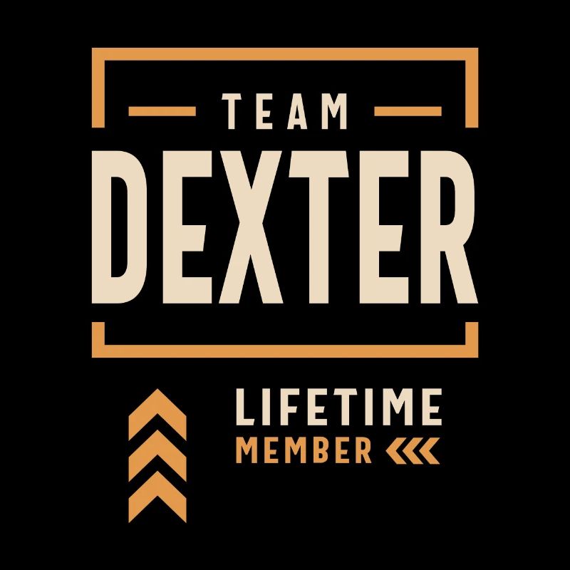 Team Dexter Lifetime Member Funny Name Dexter