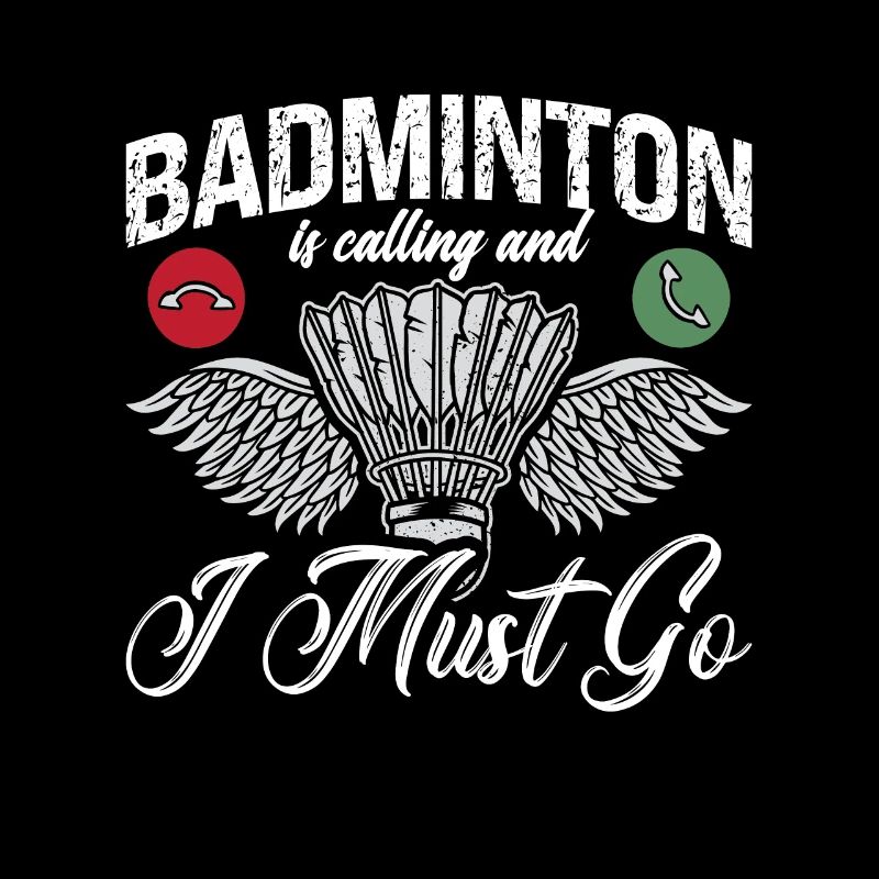 Badminton Is Calling And I Must Go Shuttlecock