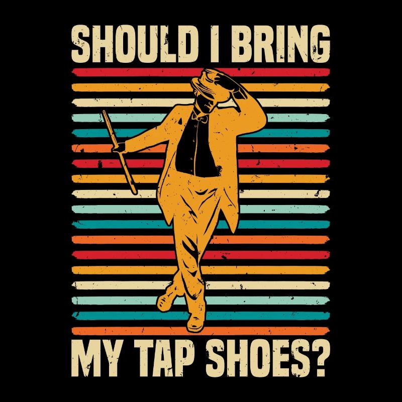 Tap Dance Should I Bring My Tap Dancing Tap Dancer