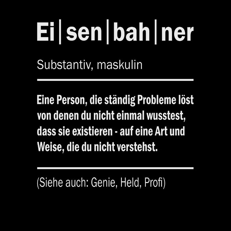 Eisenbahn Sprüche Design Definition Eisenbahner