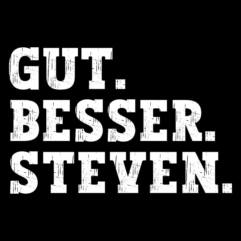 Gut Besser Steven Lustiger Spruch Name Steven