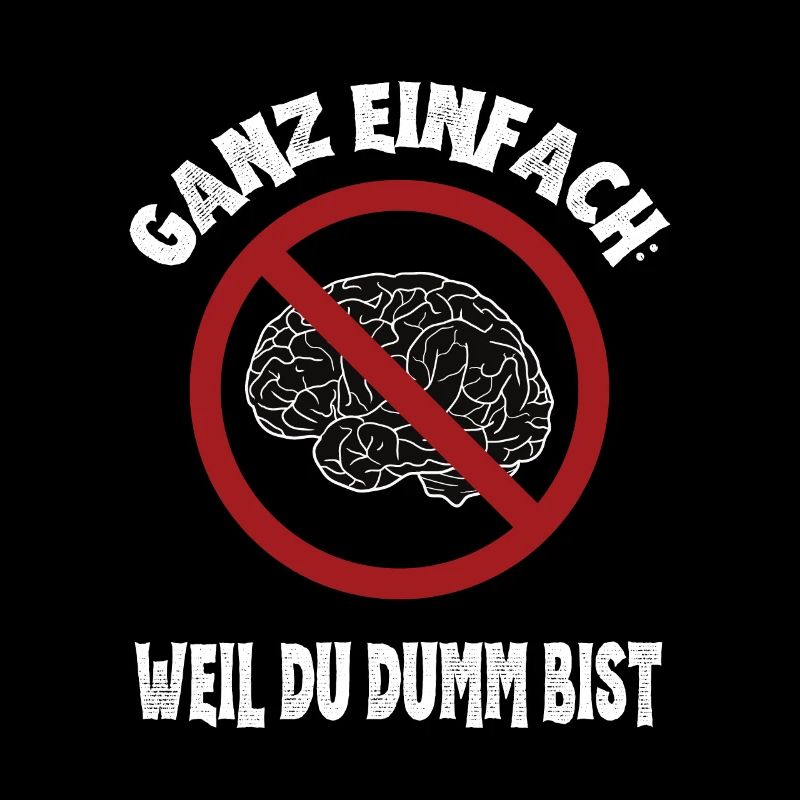 Tout simplement : Parce que vous êtes stupide : Cerveau ironique