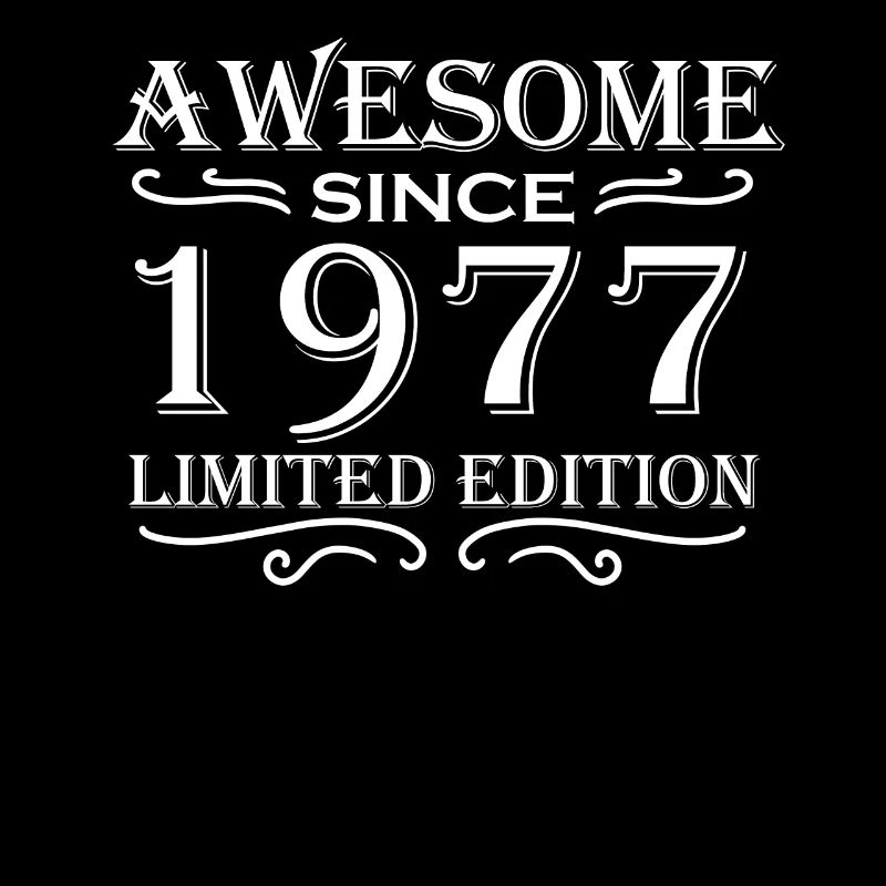 Fantastic since 1977 - born in 1977