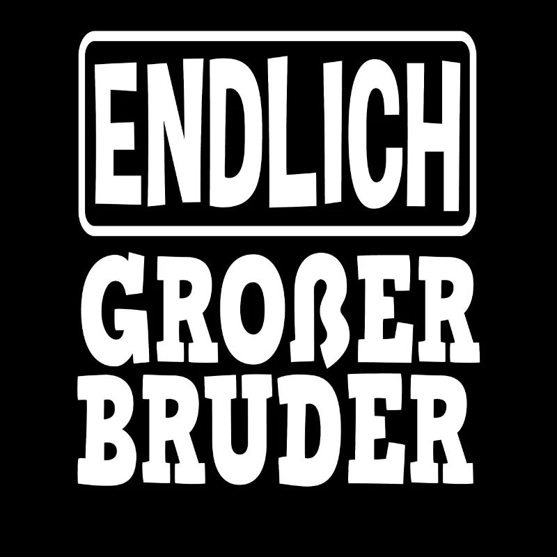 Endlich Großer Bruder