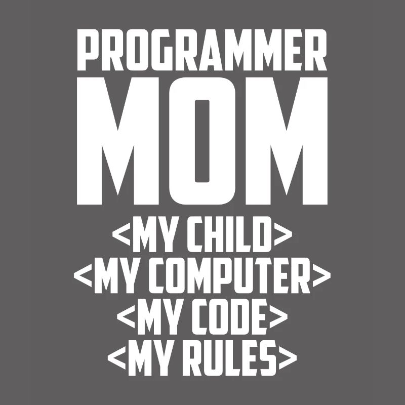 Développeur Coder Programmeur Mama
