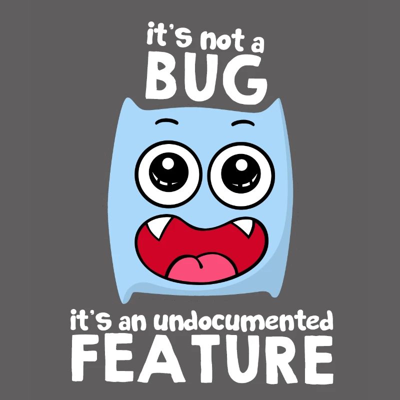 It's Not A Bug It's A Feature Sprüche Geschenkidee