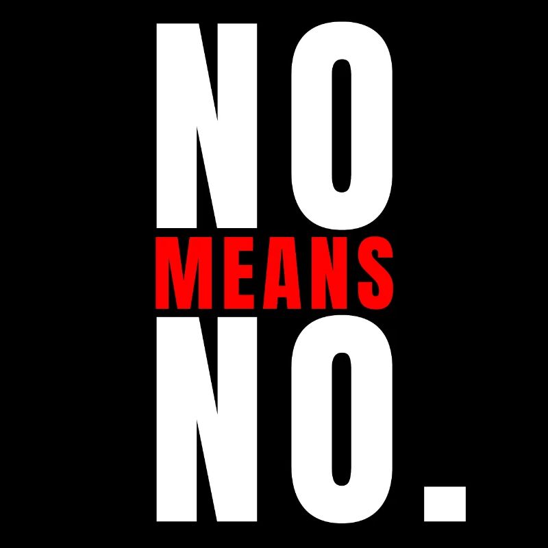 No Means No Bold Statement Strong Quote