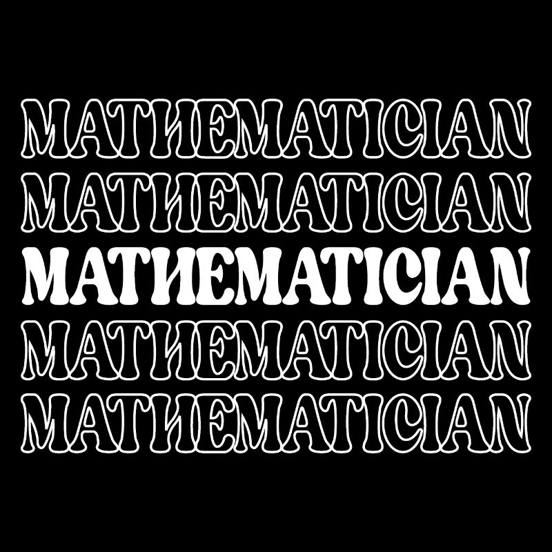 Mathématicien Mathiculteur Expert en maths Math Génie des maths