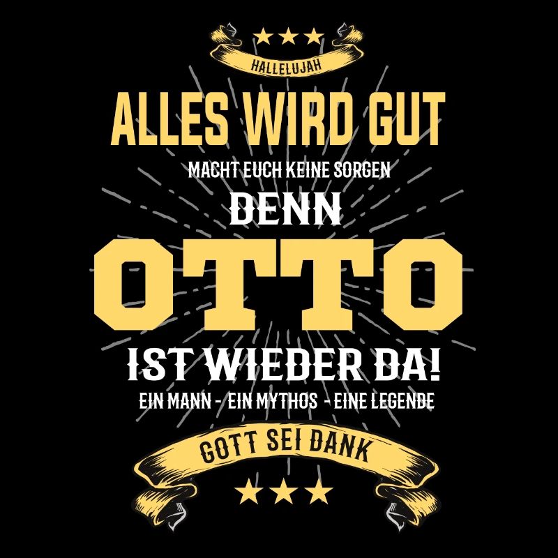 alles wird gut denn Otto Ist da T-Shirt
