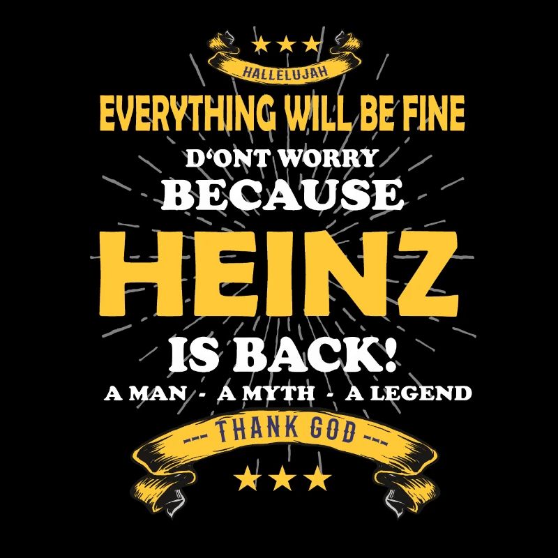 Everything will be fine Heinz Is back