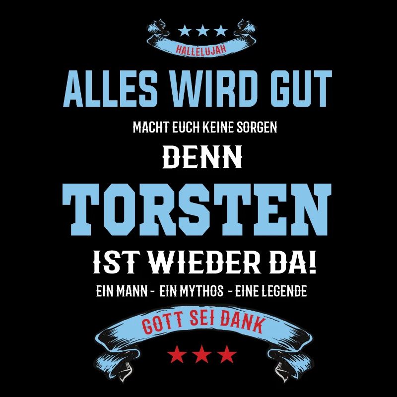 Alles wird gut denn Torsten ist wieder da
