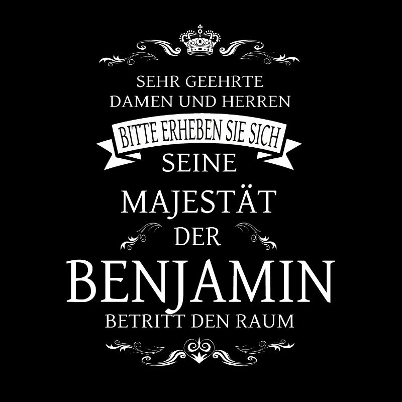 Sa Majesté le Benjamin entre dans la pièce