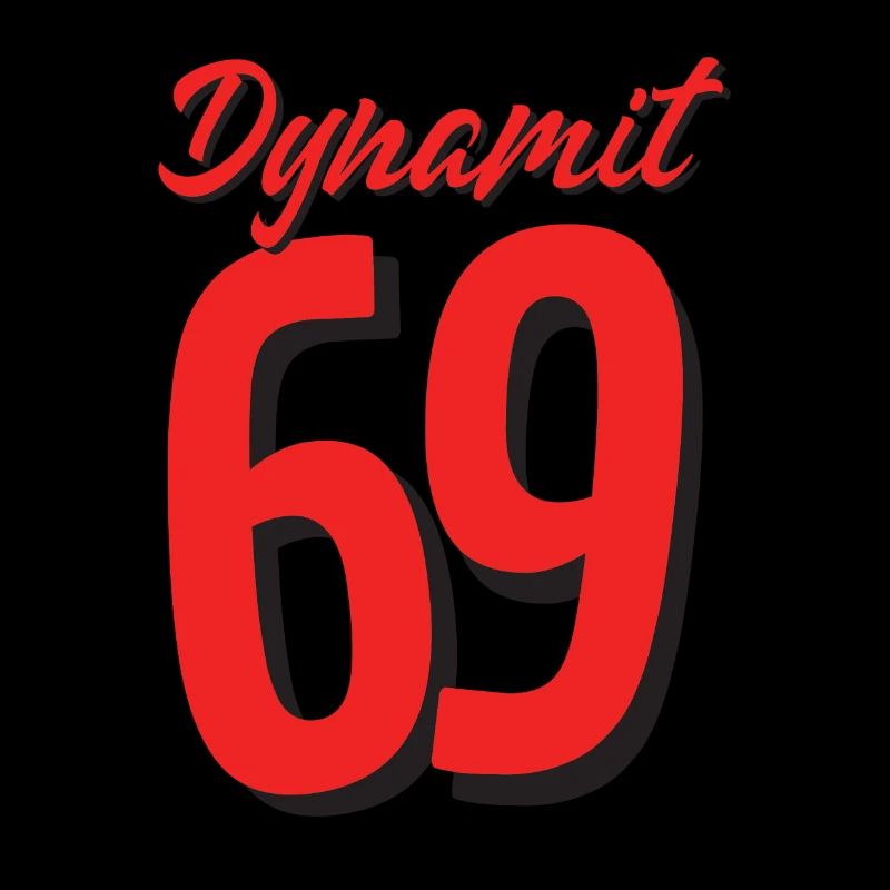 Dynamite 69 positions 69 imprimé sur le devant
