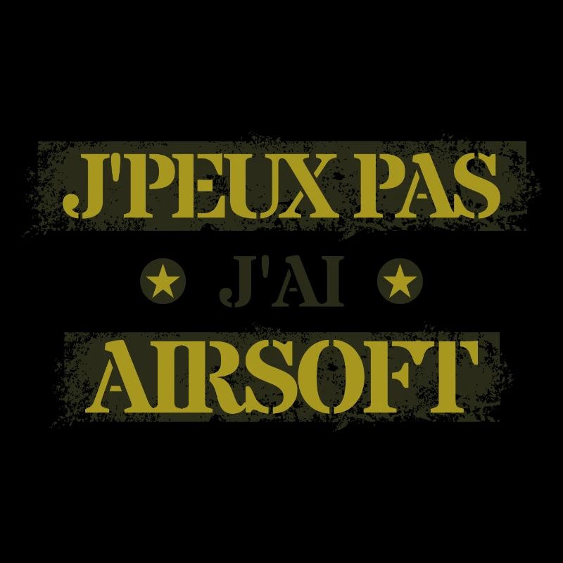 Je Peux Pas J'Ai Airsoft Humour Airsofteur