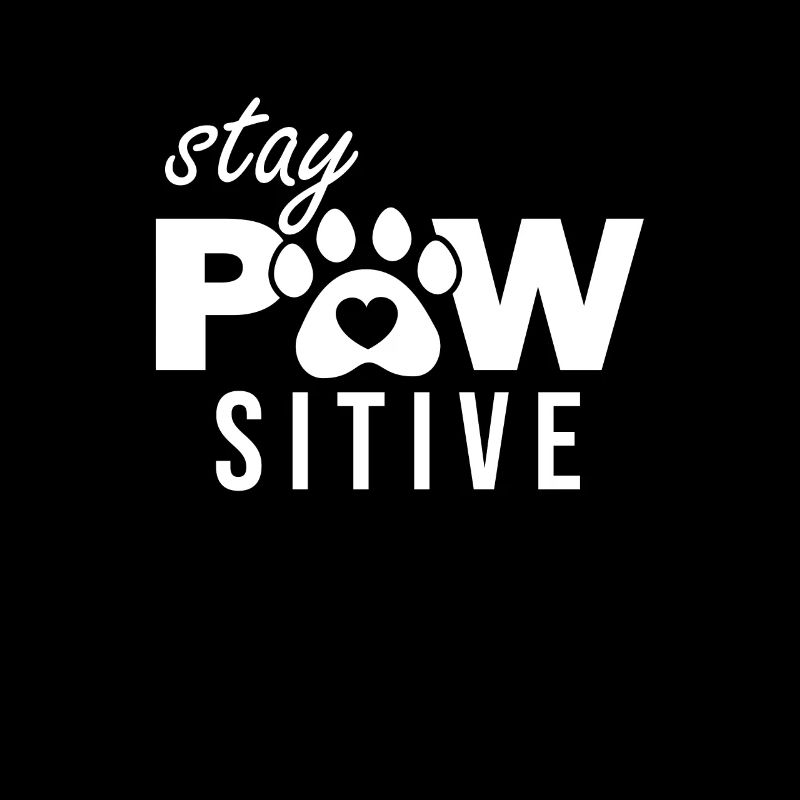 Stay Pawsitive - Hund Katze Pfote
