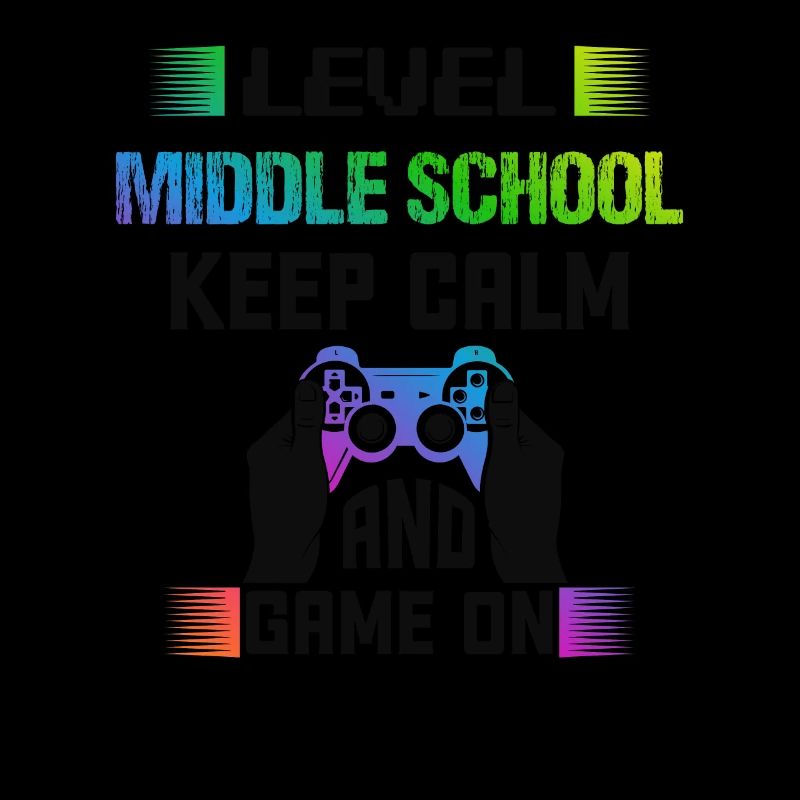 Level MIDDLE SCHOOL keep calm and game on