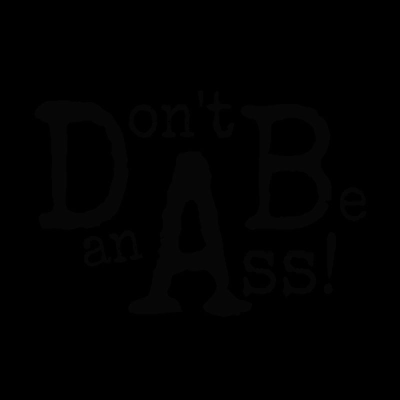 Sei Kein Arsch! Don’t Be An Ass!