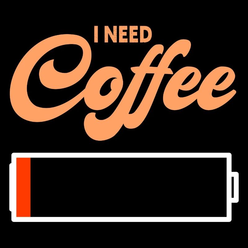 I Need Coffee Funny Coffee Lover Battery