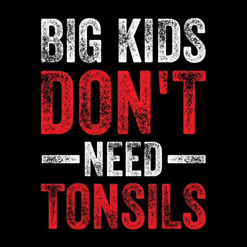 Big Kids Don't Need Tonsil Kinder Mandelentfernung