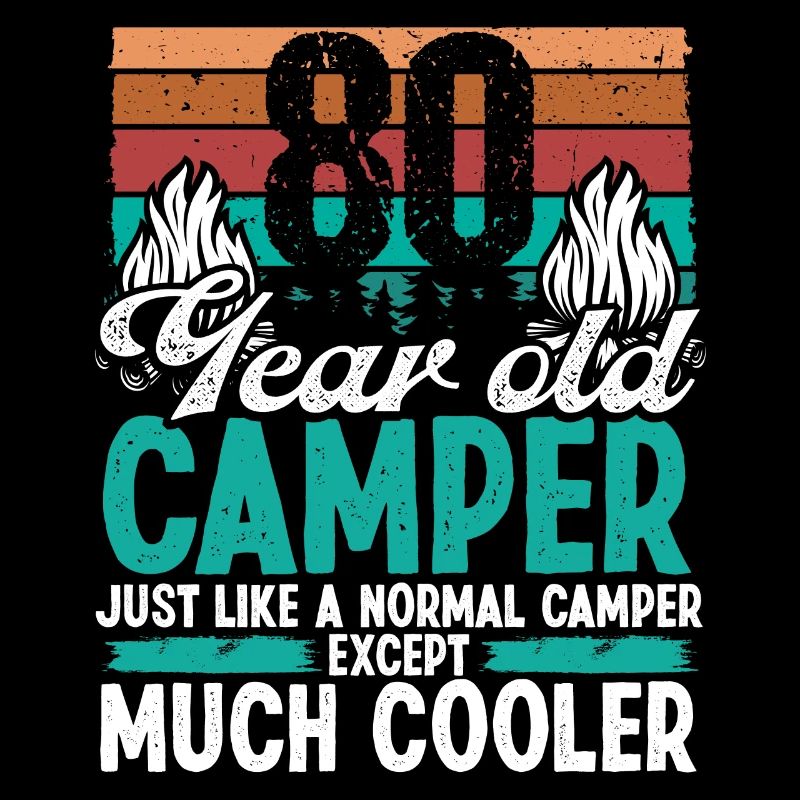80 Year Old Camper Scouting Camping 80 Birthday