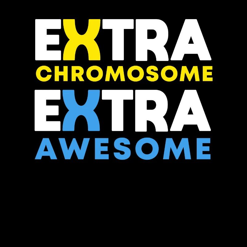 Extra Chromosome Extra Awesome Down Syndrome Aware