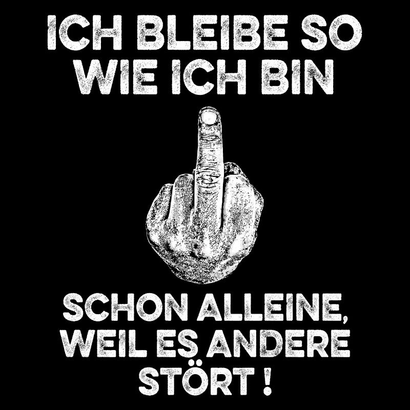 Ich bleibe so wie ich bin - Spruch