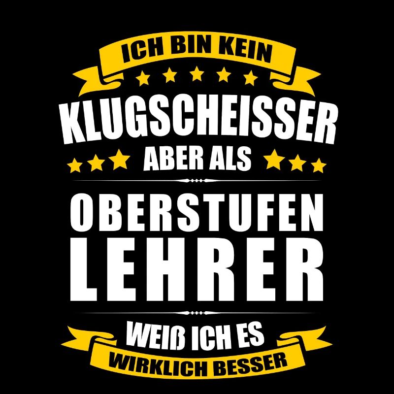Ich Bin Kein Klugscheisser Oberstufenlehrer Lehrer