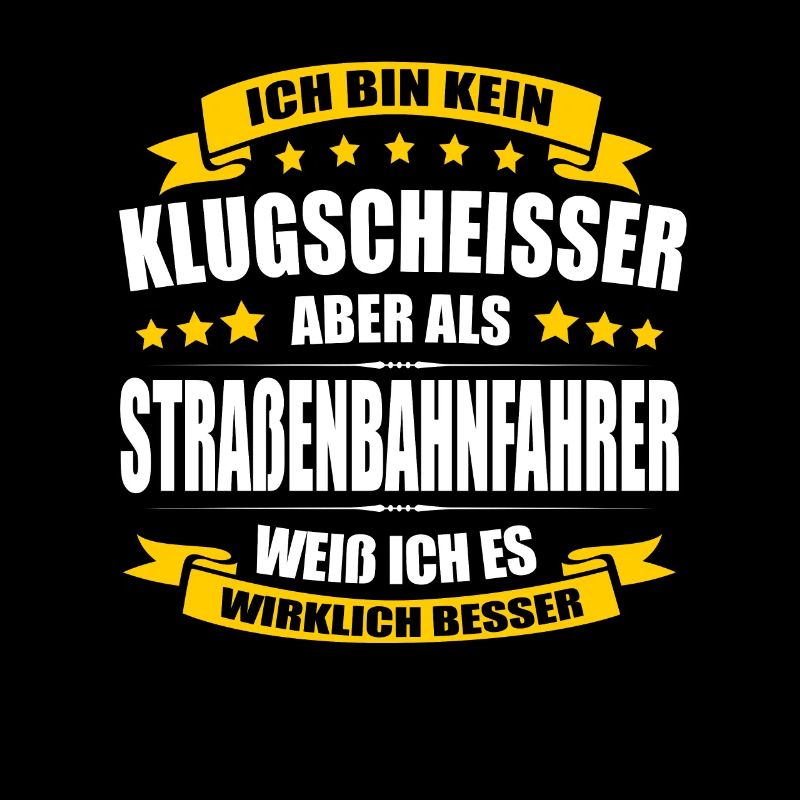 Ich Bin Kein Klugscheisser Straßenbahnfahrer