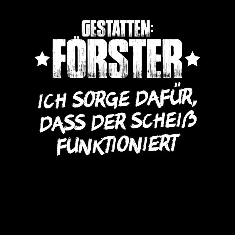 Förster Forstwirtschaft Forester Waldarbeiter Wald