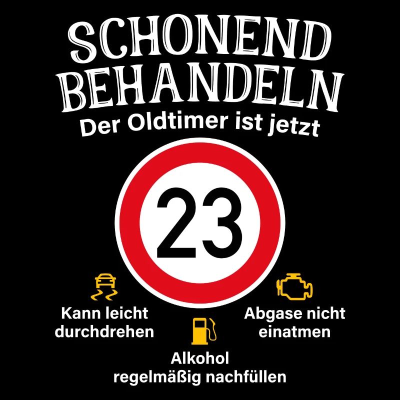 23. Geburtstag Schonend Behandeln Oldtimer Ist 23