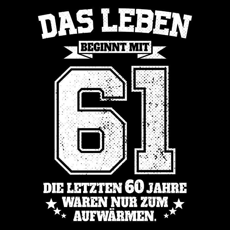 61. Geburtstag Geschenk Das Leben Beginnt Mit 61