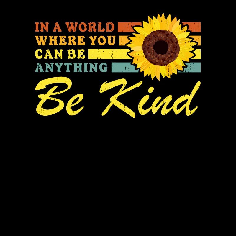 Choose Kindness Be Kind In A World Where You Can B